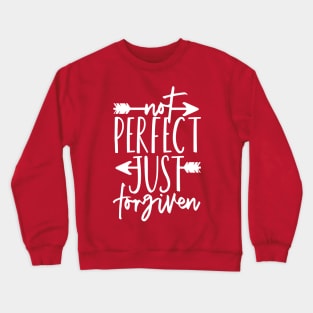 Not Perfect Just Forgiven Crewneck Sweatshirt